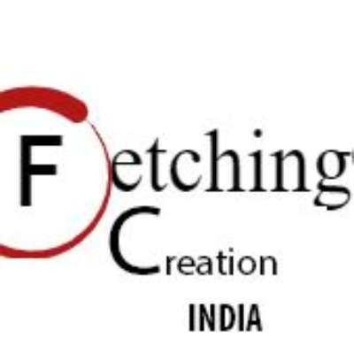FETCHING CREATION INDIA